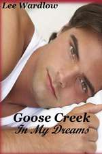 Goose Creek in My Dreams