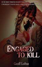 Engaged to Kill