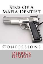 Sins of a Mafia Dentist