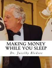 Making Money While You Sleep