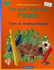 Brockhausen Bastelbuch Bd. 5 - Das Grosse Buch Zum Fadeln