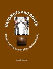 Bayonets and Boxes: 360 Years of One Branch of the Taulman Family