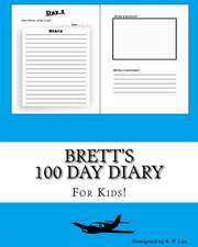 Brett's 100 Day Diary