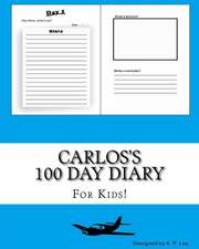 Carlos's 100 Day Diary