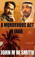 A Murderous ACT in Iraq