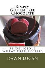 Simply Gluten Free Chocolate