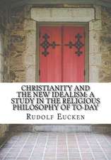 Christianity and the New Idealism