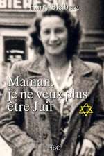 Maman, Je Ne Veux Plus Etre Juif