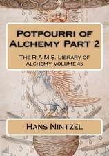 Potpourri of Alchemy Part 2