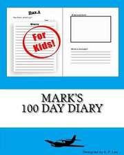 Mark's 100 Day Diary: An Illustrated Diary for Dreamers