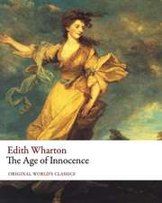 The Age of Innocence (Original World's Classics): Volume 8, First Epistle of Paul the Apostle to the Thessalonians