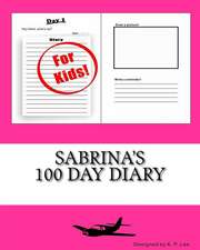 Sabrina's 100 Day Diary: The Low Lying Lands Vol. 1