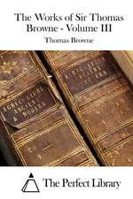 The Works of Sir Thomas Browne - Volume III: A Wild West Series #1