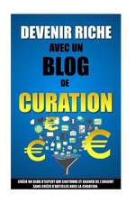 Devenir Riche Avec Un Blog de Curation