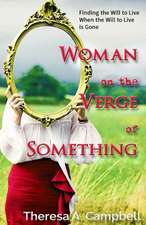 Woman on the Verge of Something