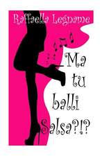 Ma Tu Balli Salsa?: In the Bosom of the High John