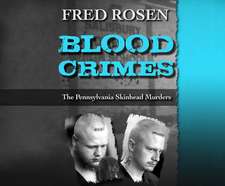 Blood Crimes: The Pennsylvania Skinhead Murders