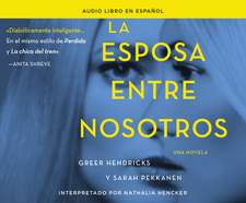 La Esposa Entre Nosotros (the Wife Between Us)