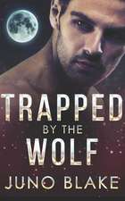 Blake, J: TRAPPED BY THE WOLF