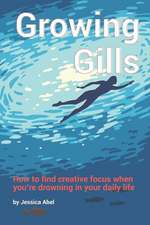 Growing Gills: How to Find Creative Focus When You