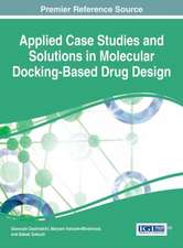 Applied Case Studies and Solutions in Molecular Docking-Based Drug Design