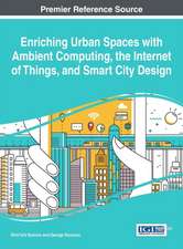 Enriching Urban Spaces with Ambient Computing, the Internet of Things, and Smart City Design