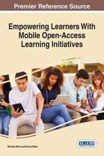 Empowering Learners with Mobile Open-Access Learning Initiatives