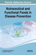 Nutraceutical and Functional Foods in Disease Prevention