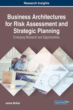 Business Architectures for Risk Assessment and Strategic Planning