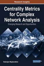 Centrality Metrics for Complex Network Analysis