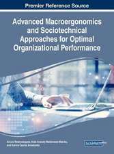 Advanced Macroergonomics and Sociotechnical Approaches for Optimal Organizational Performance