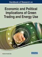 Handbook of Research on Economic and Political Implications of Green Trading and Energy Use