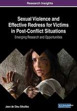 Sexual Violence and Effective Redress for Victims in Post-Conflict Situations