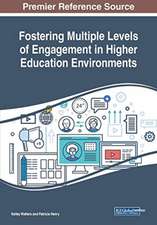 Fostering Multiple Levels of Engagement in Higher Education Environments