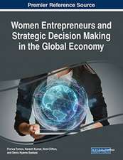 Women Entrepreneurs and Strategic Decision Making in the Global Economy