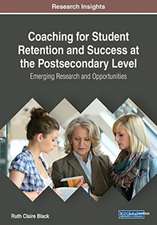 Coaching for Student Retention and Success at the Postsecondary Level