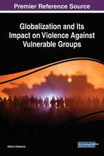 Globalization and Its Impact on Violence Against Vulnerable Groups