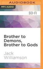 Brother to Demons, Brother to Gods