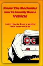 Know the Mechanics: Learn How to Draw a Vehicle from Start to Finish