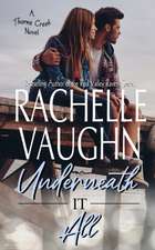 Underneath It All