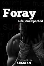 Foray - Life Unexpected