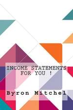 Income Statements for You !