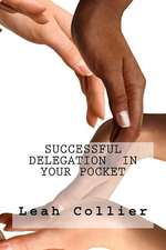 Successful Delegation in Your Pocket