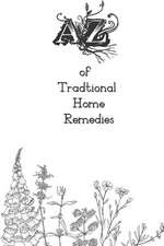 A-Z of Traditional Home Remedies