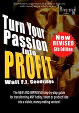 Turn Your Passion Into Profit