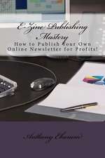 E-Zine Publishing Mastery