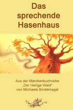 Das Sprechende Hasenhaus