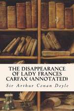 The Disappearance of Lady Frances Carfax (Annotated)