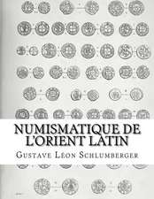 Numismatique de L'Orient Latin