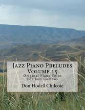 Jazz Piano Preludes Volume 15